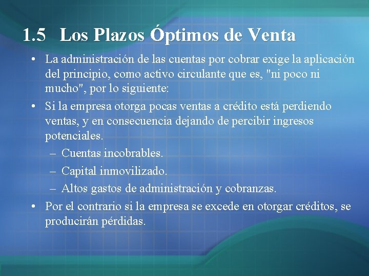 1. 5 Los Plazos Óptimos de Venta • La administración de las cuentas por 1. 5 Los Plazos Óptimos de Venta • La administración de las cuentas por
