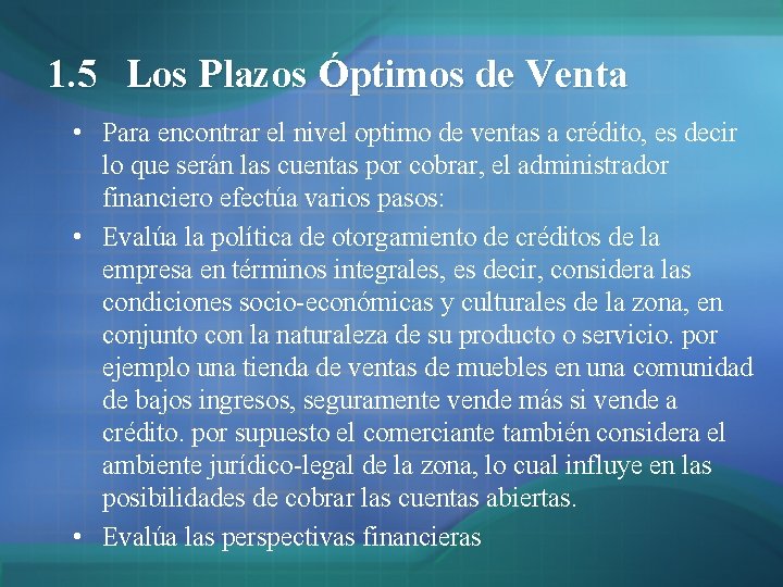 1. 5 Los Plazos Óptimos de Venta • Para encontrar el nivel optimo de 1. 5 Los Plazos Óptimos de Venta • Para encontrar el nivel optimo de