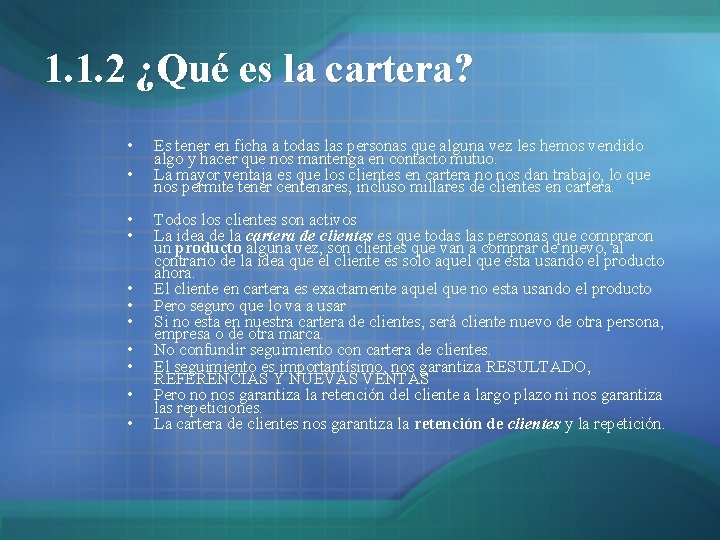1. 1. 2 ¿Qué es la cartera? • • • Es tener en ficha 1. 1. 2 ¿Qué es la cartera? • • • Es tener en ficha