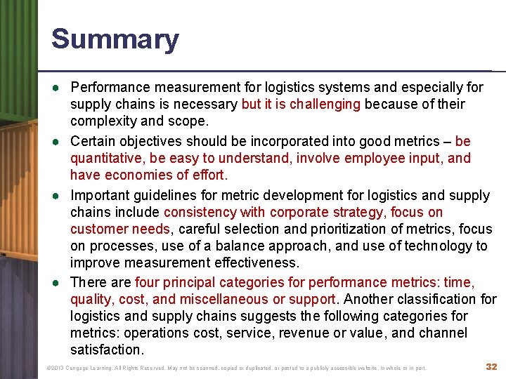 Summary ● Performance measurement for logistics systems and especially for supply chains is necessary