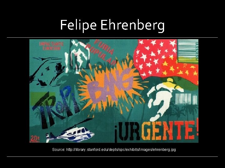 Felipe Ehrenberg Source: http: //library. stanford. edu/depts/spc/exhibits/Images/ehrenberg. jpg 