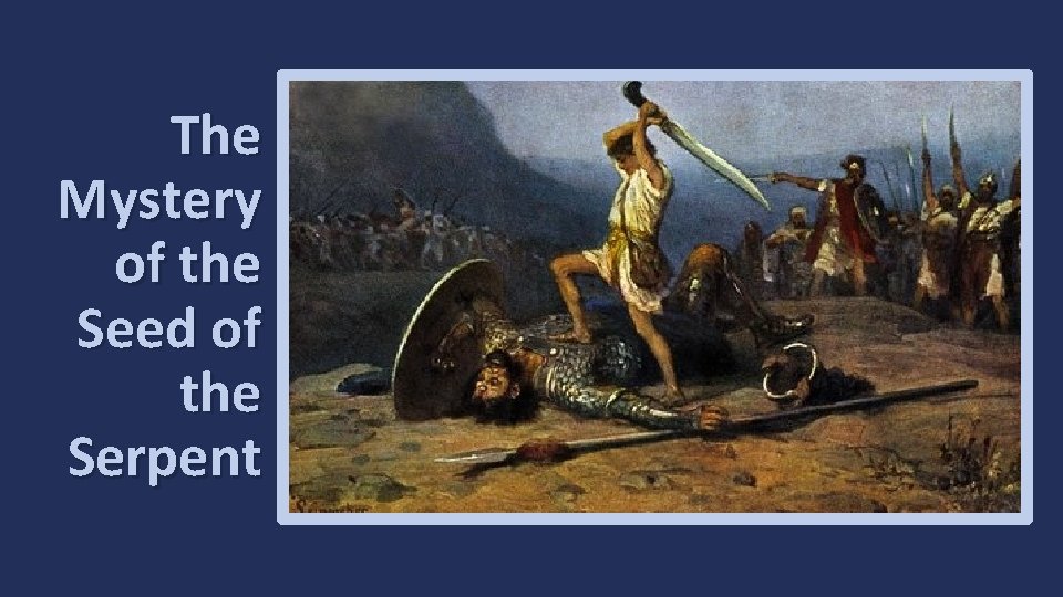 The Mystery of the Seed of the Serpent 