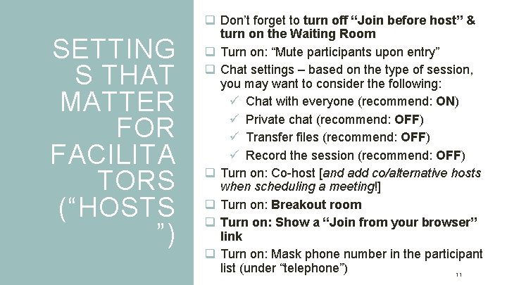 SETTING S THAT MATTER FOR FACILITA TORS (“HOSTS ”) q Don’t forget to turn
