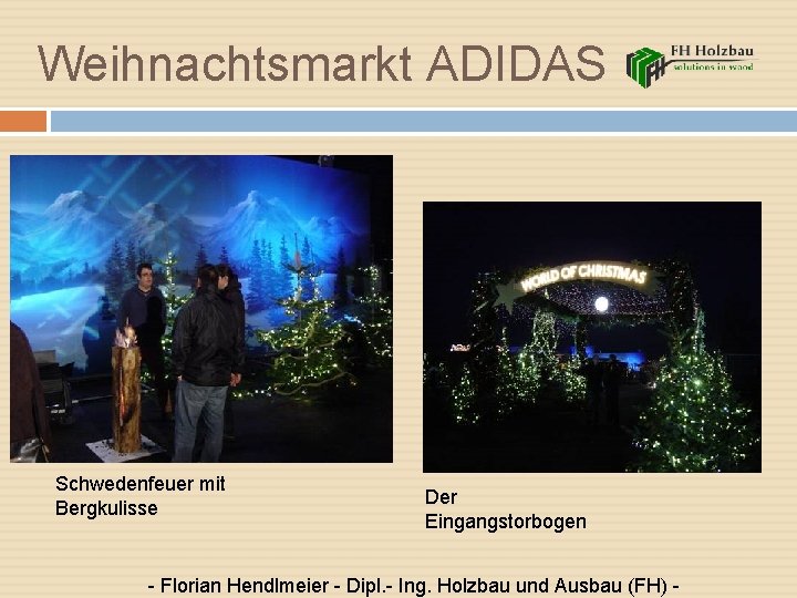 Weihnachtsmarkt ADIDAS Schwedenfeuer mit Bergkulisse Der Eingangstorbogen - Florian Hendlmeier - Dipl. - Ing.