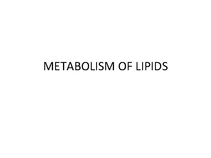 METABOLISM OF LIPIDS 