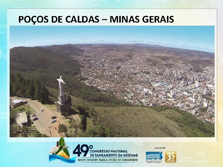 POÇOS DE CALDAS – MINAS GERAIS 