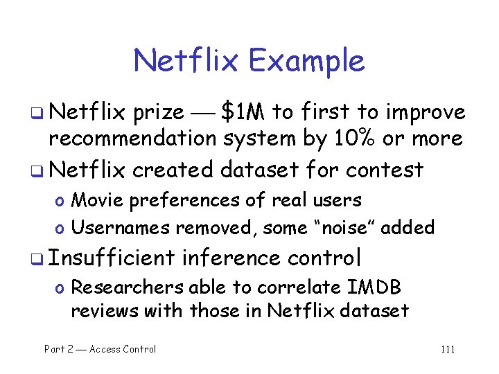 Netflix Example q Netflix prize $1 M to first to improve recommendation system by