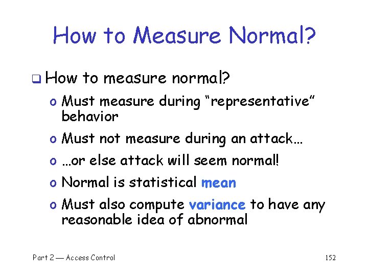 How to Measure Normal? q How to measure normal? o Must measure during “representative”