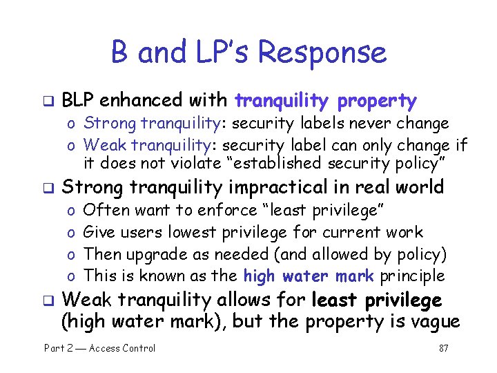 B and LP’s Response q BLP enhanced with tranquility property o Strong tranquility: security