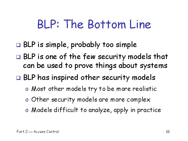 BLP: The Bottom Line q q q BLP is simple, probably too simple BLP