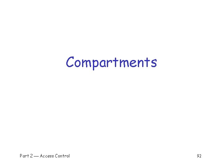 Compartments Part 2 Access Control 92 