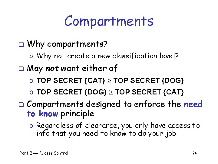 Compartments q Why compartments? o Why not create a new classification level? q May