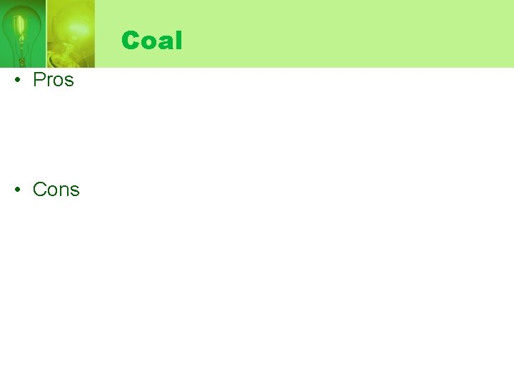 Coal • Pros • Cons 