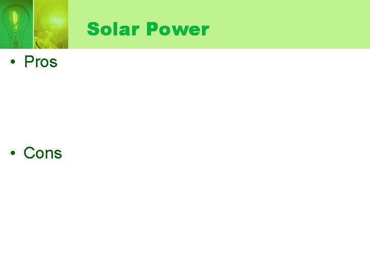 Solar Power • Pros • Cons 