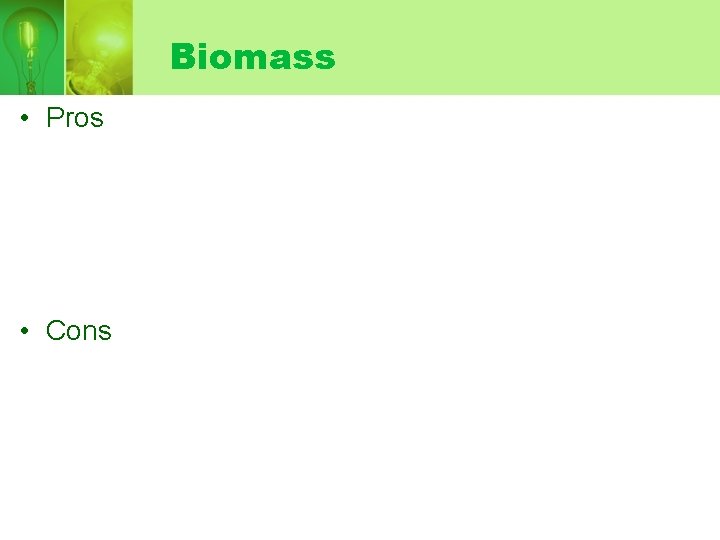 Biomass • Pros • Cons 