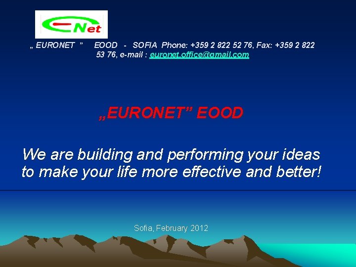 „ EURONET ” EOOD - SOFIA Phone: +359 2 822 52 76, Fax: +359