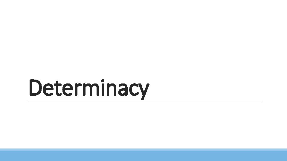 Determinacy 