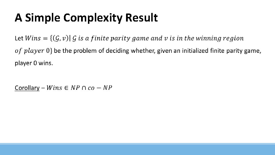 A Simple Complexity Result 