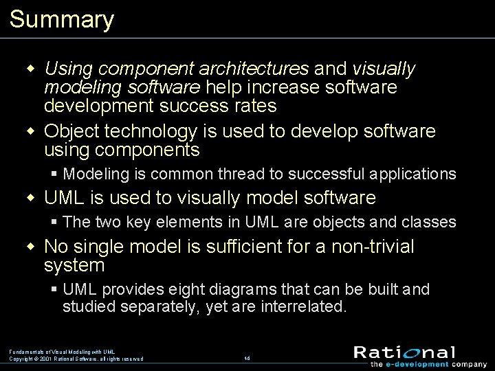 Summary w Using component architectures and visually modeling software help increase software development success