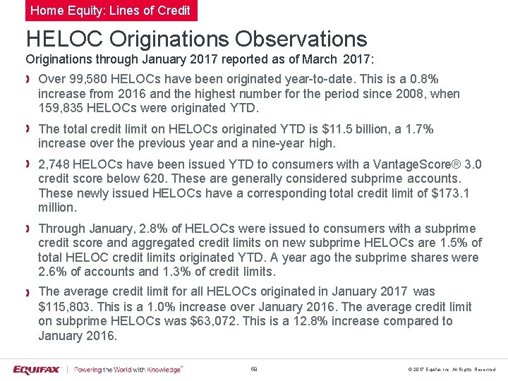 Home Equity: Lines of Credit HELOC Originations Observations Originations through January 2017 reported as