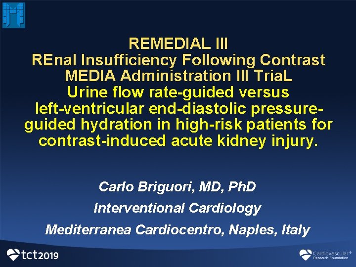 REMEDIAL III REnal Insufficiency Following Contrast MEDIA Administration III Tria. L Urine flow rate-guided REMEDIAL III REnal Insufficiency Following Contrast MEDIA Administration III Tria. L Urine flow rate-guided