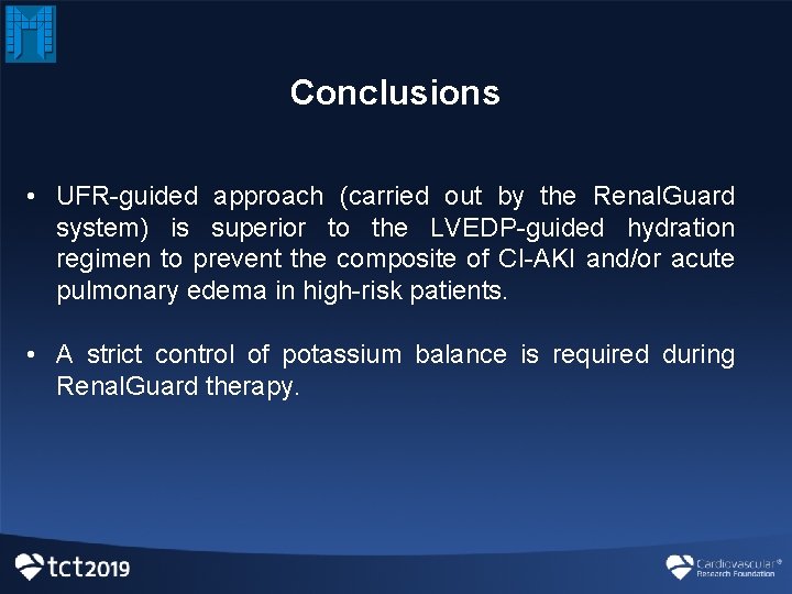 Conclusions • UFR-guided approach (carried out by the Renal. Guard system) is superior to Conclusions • UFR-guided approach (carried out by the Renal. Guard system) is superior to