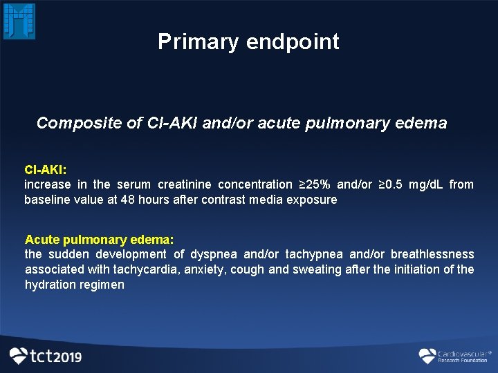 Primary endpoint Composite of CI-AKI and/or acute pulmonary edema CI-AKI: increase in the serum Primary endpoint Composite of CI-AKI and/or acute pulmonary edema CI-AKI: increase in the serum