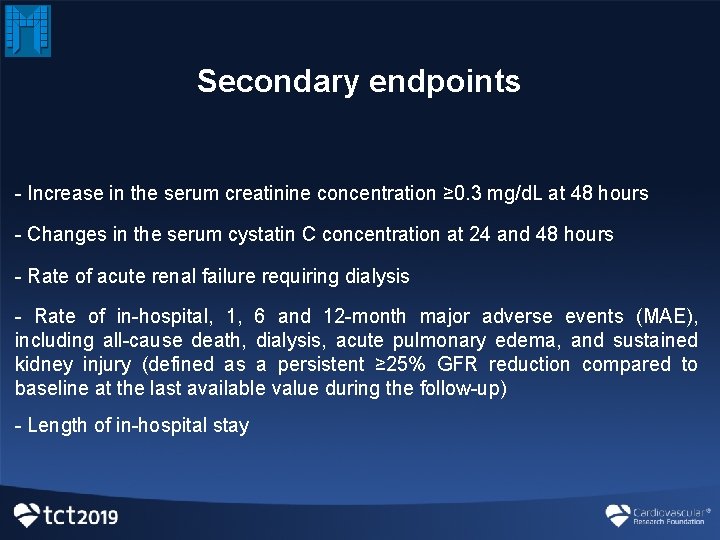 Secondary endpoints - Increase in the serum creatinine concentration ≥ 0. 3 mg/d. L Secondary endpoints - Increase in the serum creatinine concentration ≥ 0. 3 mg/d. L
