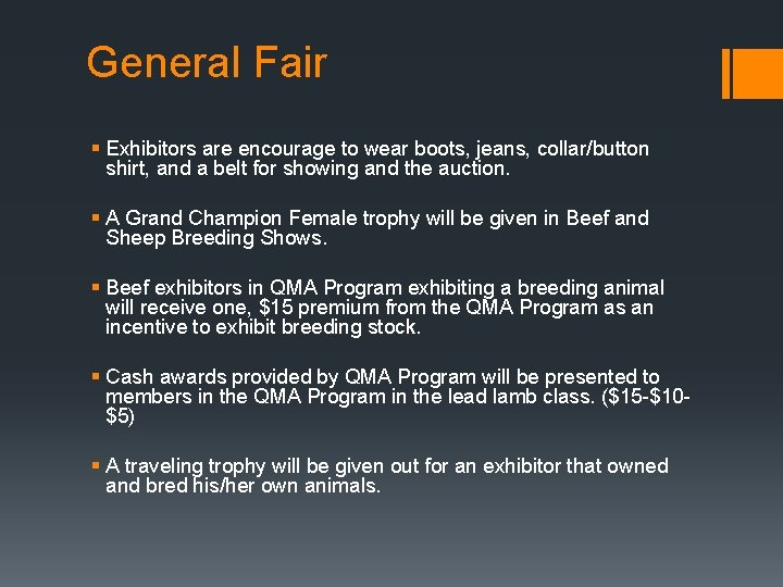 General Fair § Exhibitors are encourage to wear boots, jeans, collar/button shirt, and a