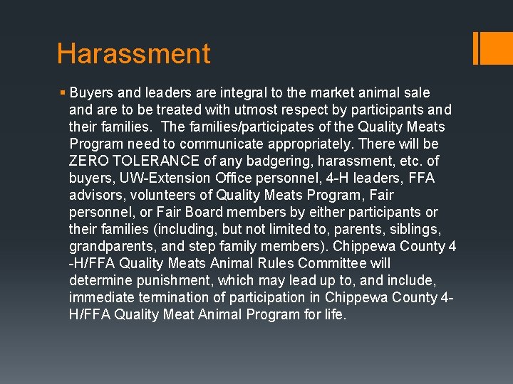 Harassment § Buyers and leaders are integral to the market animal sale and are
