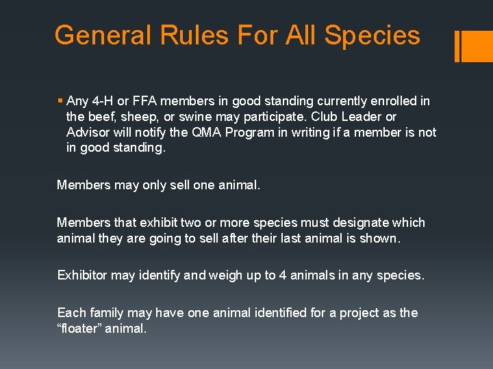 General Rules For All Species § Any 4 -H or FFA members in good