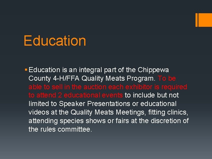 Education § Education is an integral part of the Chippewa County 4 -H/FFA Quality