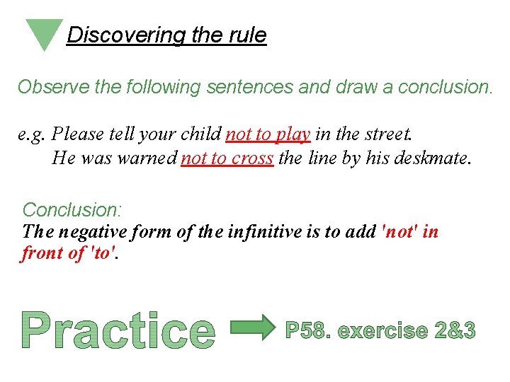 Discovering the rule Observe the following sentences and draw a conclusion. e. g. Please Discovering the rule Observe the following sentences and draw a conclusion. e. g. Please