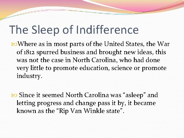 The Sleep of Indifference Where as in most parts of the United States, the