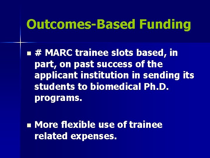 Outcomes-Based Funding n # MARC trainee slots based, in part, on past success of