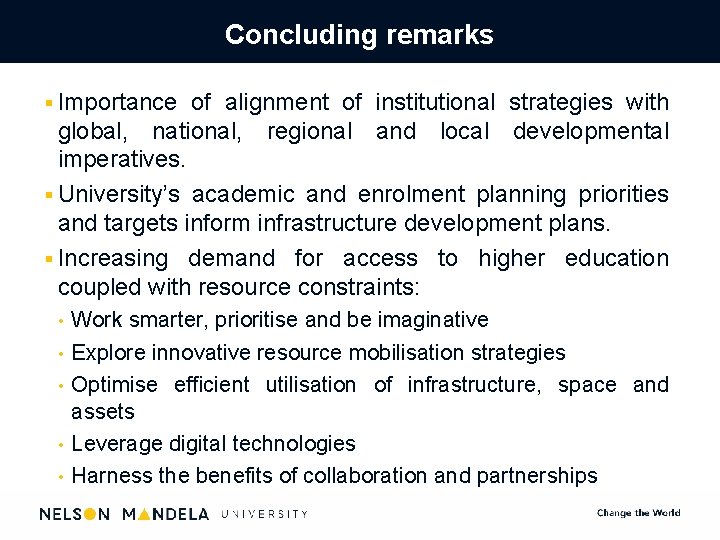 Concluding remarks § Importance of alignment of institutional strategies with global, national, regional and