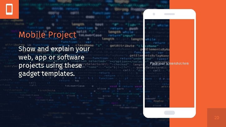 Mobile Project Show and explain your web, app or software projects using these gadget
