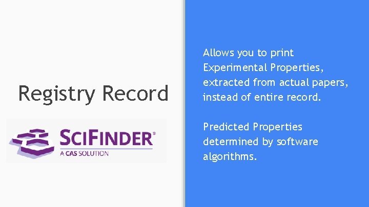 Registry Record Allows you to print Experimental Properties, extracted from actual papers, instead of Registry Record Allows you to print Experimental Properties, extracted from actual papers, instead of