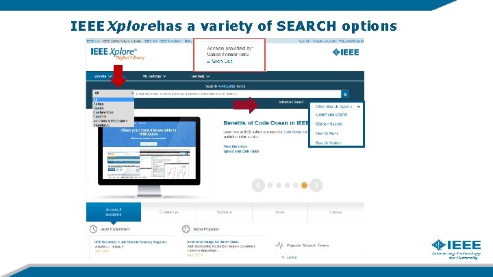 IEEE Xplorehas a variety of SEARCH options IEEE Xplorehas a variety of SEARCH options