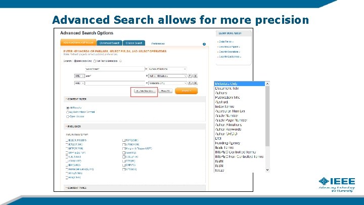 Advanced Search allows for more precision Advanced Search allows for more precision