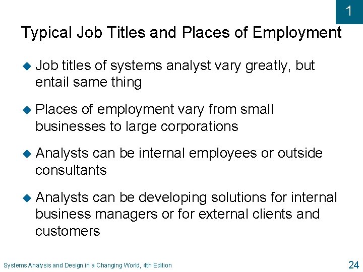 1 Typical Job Titles and Places of Employment u Job titles of systems analyst