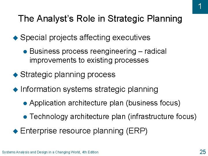 1 The Analyst’s Role in Strategic Planning u Special l projects affecting executives Business