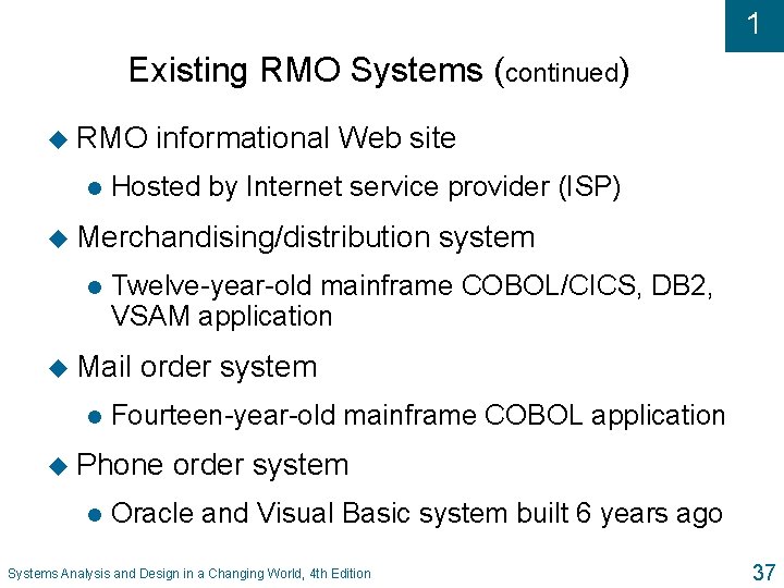 1 Existing RMO Systems (continued) u RMO l informational Web site Hosted by Internet