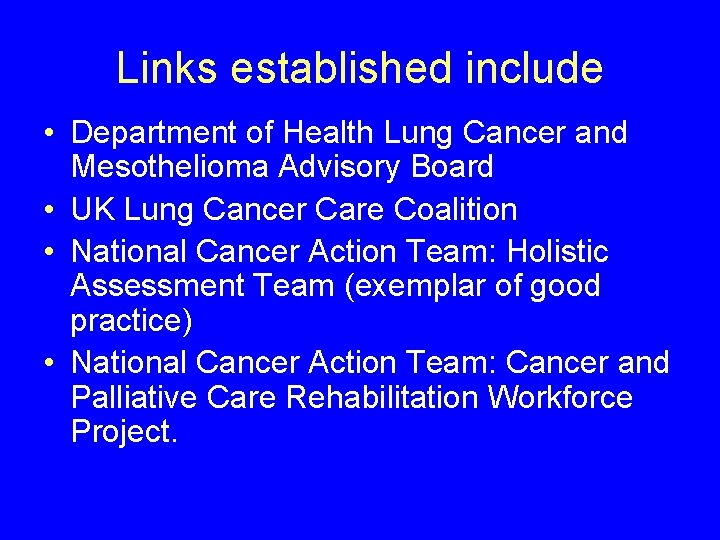 Links established include • Department of Health Lung Cancer and Mesothelioma Advisory Board •