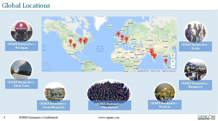 Global Locations CIGNEX Datamatics – Michigan CIGNEX Datamatics – Noida CIGNEX Datamatics – Santa