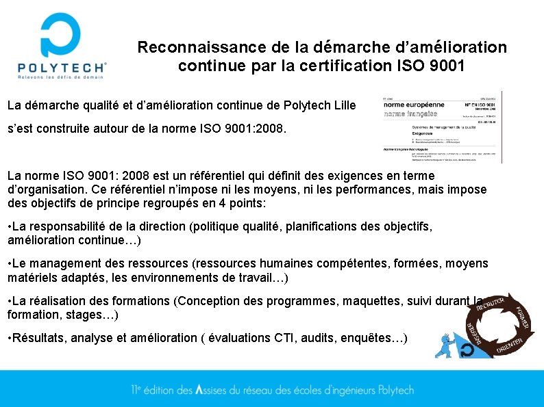 Reconnaissance de la démarche d’amélioration continue par la certification ISO 9001 La démarche qualité