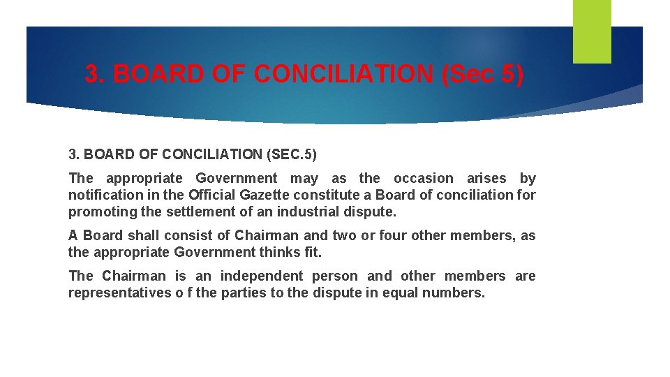 3. BOARD OF CONCILIATION (Sec 5) 3. BOARD OF CONCILIATION (SEC. 5) The appropriate