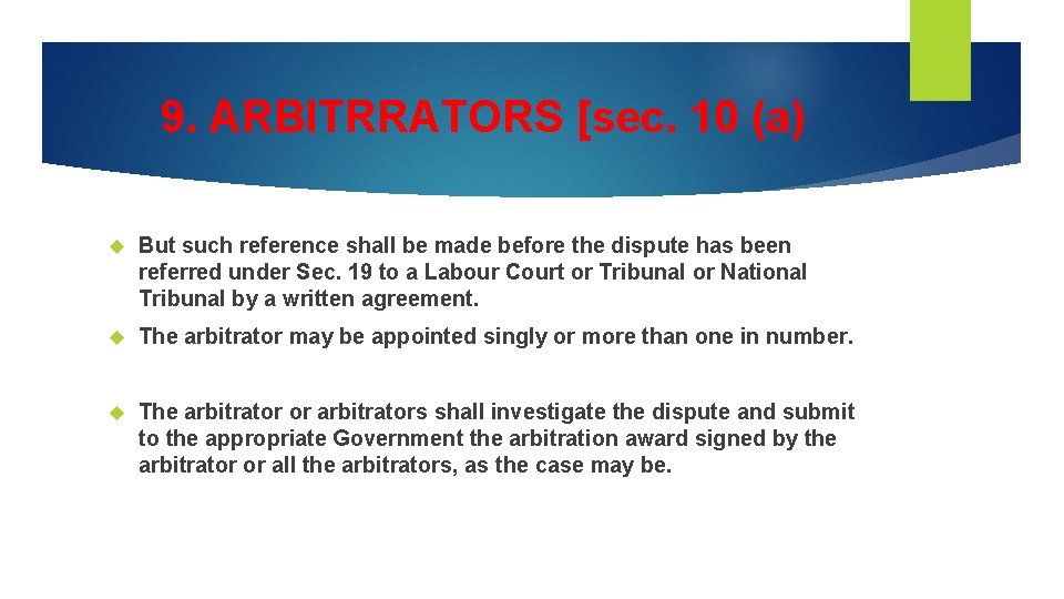 9. ARBITRRATORS [sec. 10 (a) But such reference shall be made before the dispute