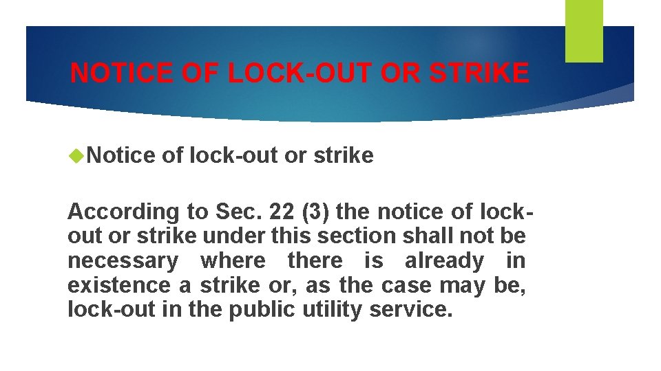 NOTICE OF LOCK-OUT OR STRIKE Notice of lock-out or strike According to Sec. 22