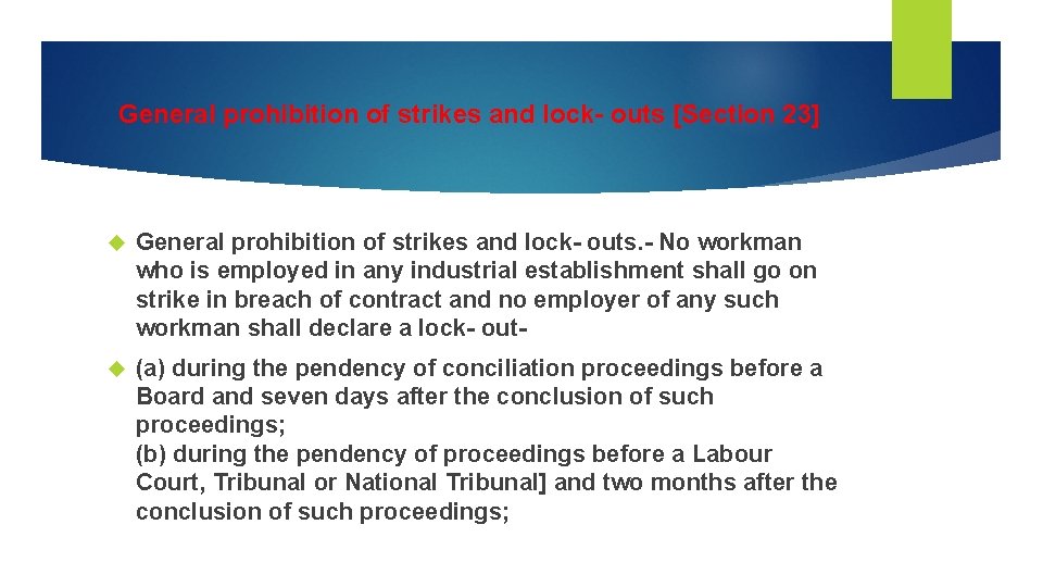 General prohibition of strikes and lock- outs [Section 23] General prohibition of strikes and